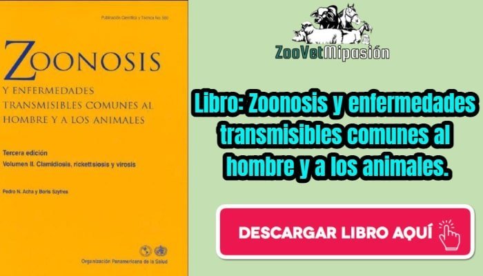 Libro: Zoonosis y enfermedades transmisibles comunes al hombre y a los animales.