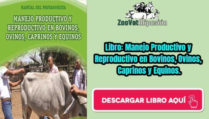 Libro: Manejo Productivo y Reproductivo en Bovinos, Ovinos, Caprinos y Equinos.