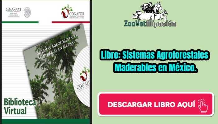 Libro: Sistemas Agroforestales Maderables en México.