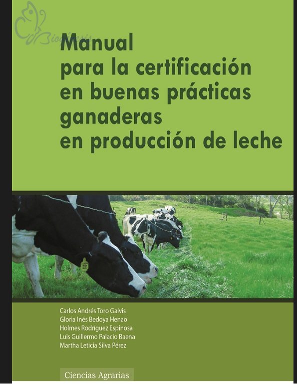 Manual para la certificación en buenas prácticas ganaderas en producción de leche