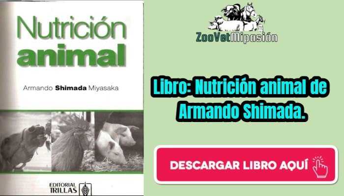Libro: Nutrición animal de Armando Shimada.